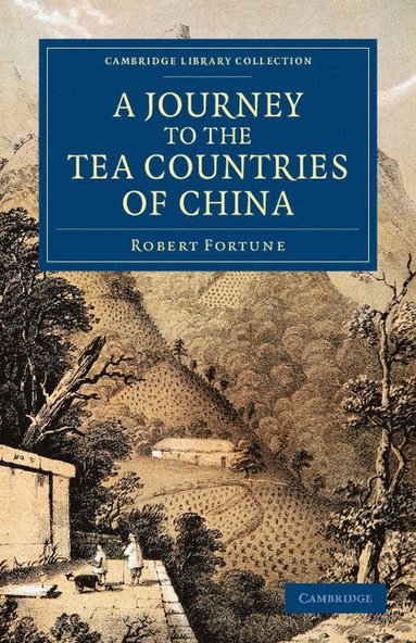 bokomslag A Journey to the Tea Countries of China