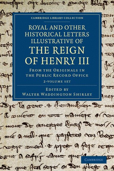 bokomslag Royal and Other Historical Letters Illustrative of the Reign of Henry III 2 Volume Set: From the Originals in the Public Record Office