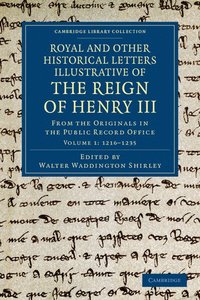 bokomslag Royal and Other Historical Letters Illustrative of the Reign of Henry III