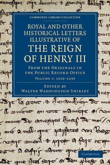 Walter Waddington Shirley - Royal and Other Historical Letters Illustrative of the Reign of Henry III, Häftad
