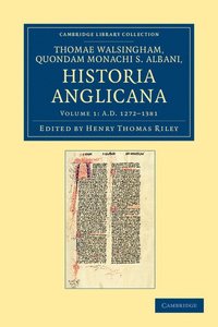 bokomslag Thomae Walsingham, quondam monachi S. Albani, historia Anglicana