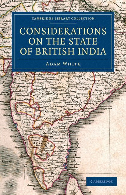 Adam White - Considerations on the State of British India, Häftad