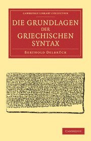 bokomslag Die Grundlagen der Griechischen Syntax