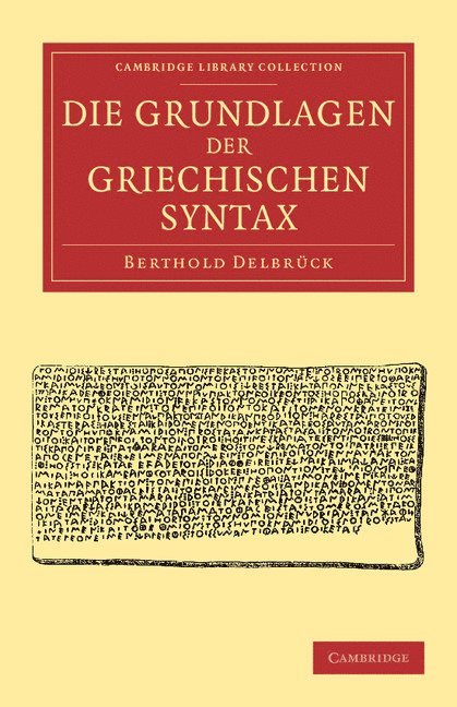 Die Grundlagen der Griechischen Syntax 1