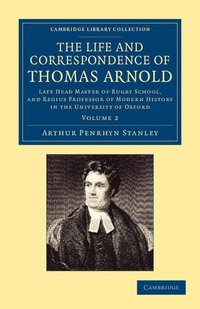 bokomslag The Life and Correspondence of Thomas Arnold