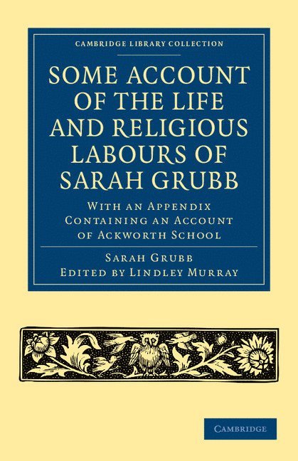 Sarah Grubb, Lindley Murray - Some Account of the Life and Religious Labours of Sarah Grubb, Häftad
