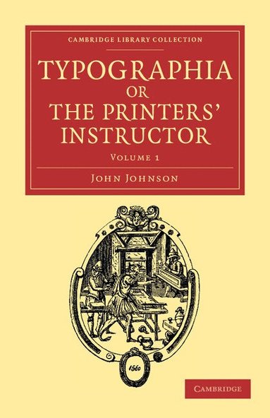 John Johnson - Typographia, or The Printers' Instructor, Häftad