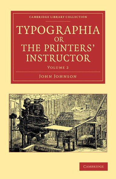 John Johnson - Typographia, or The Printers' Instructor, Häftad