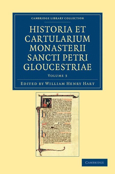 bokomslag Historia Et Cartularium Monasterii Sancti Petri Gloucestriae - Volume 3