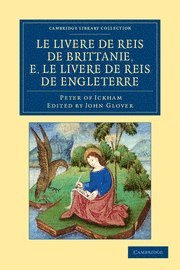 bokomslag Le Livere de reis de Brittanie, e, le Livere de reis de Engleterre