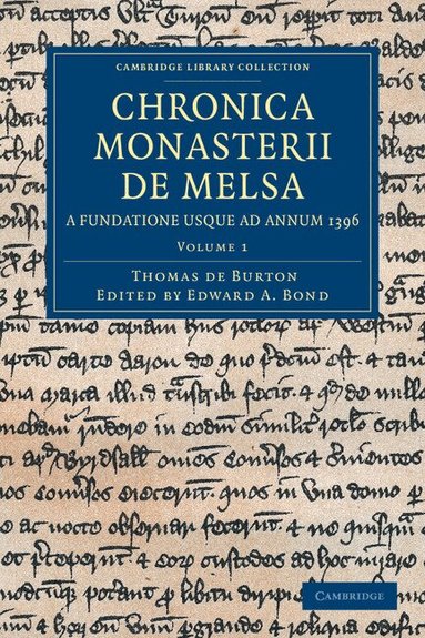 Thomas de Burton, E. A. Bond - Chronica Monasterii de Melsa, a Fundatione usque ad Annum 1396, Häftad