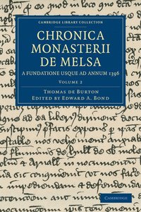 bokomslag Chronica Monasterii de Melsa, a Fundatione Usque ad Annum 1396