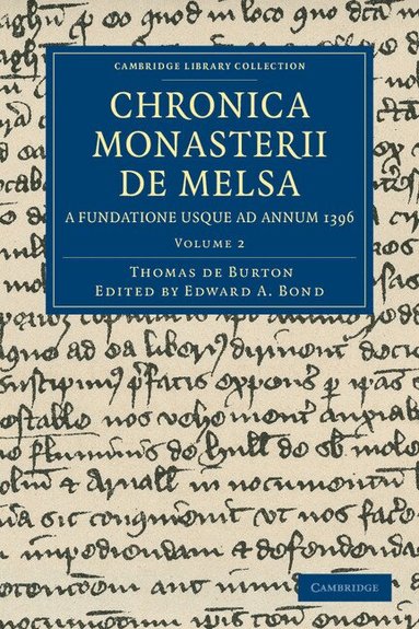 Thomas de Burton, E. A. Bond - Chronica Monasterii de Melsa, a Fundatione Usque ad Annum 1396, Häftad