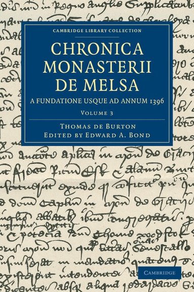 Thomas de Burton, E. A. Bond - Chronica Monasterii de Melsa, a Fundatione usque ad Annum 1396, Häftad