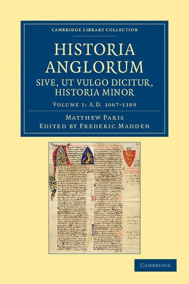 Matthew Paris, Frederic Madden - Historia Anglorum sive, ut vulgo dicitur, Historia Minor, Häftad