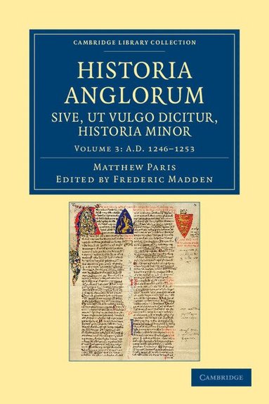 Matthew Paris, Frederic Madden - Historia Anglorum sive, ut vulgo dicitur, Historia Minor, Häftad