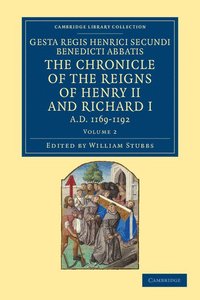 bokomslag Gesta Regis Henrici Secundi benedicti abbatis. The Chronicle of the Reigns of Henry II and Richard I, AD 1169-1192