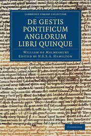 bokomslag Willelmi Malmesbiriensis Monachi De gestis pontificum Anglorum libri quinque