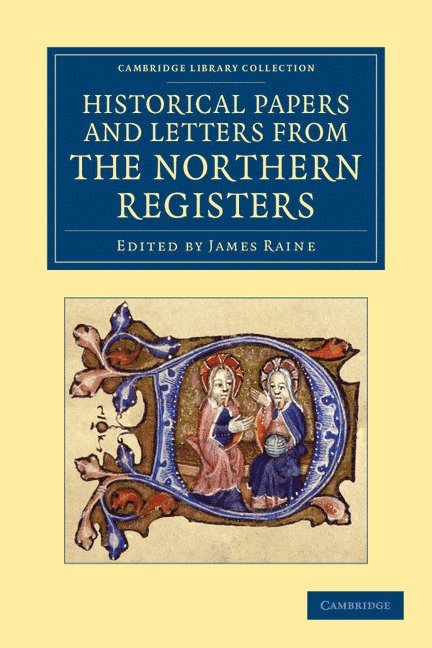 Historical Papers and Letters from the Northern Registers 1