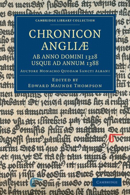Chronicon Angli', ab Anno Domini 1328 usque ad Annum 1388 1