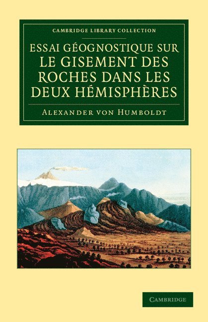 Alexander von Humboldt, Alexander Von Humboldt - Essai géognostique sur le gisement des roches dans les deux hémisphères, Häftad