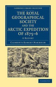 bokomslag Royal Geographical Society and the Arctic Expedition of 1875-76