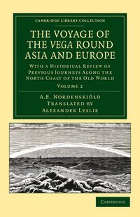 bokomslag The Voyage of the Vega round Asia and Europe