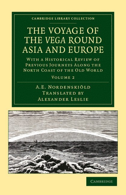 The Voyage of the Vega round Asia and Europe