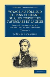 bokomslag Voyage Au Pole Sud Et Dans L'Oceanie Sur Les Corvettes L'Astrolabe Et La Zelee
