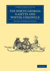 bokomslag The North Georgia Gazette and Winter Chronicle