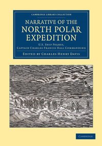 bokomslag Narrative of the North Polar Expedition