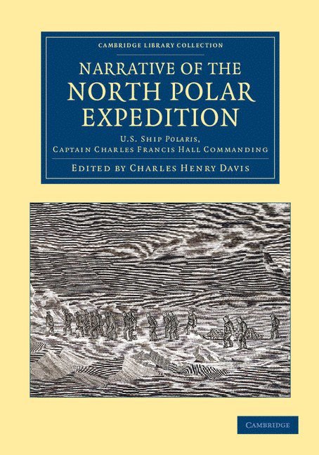 Narrative of the North Polar Expedition