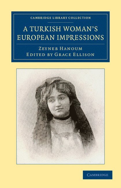 Zeyneb Hanoum, Grace Ellison - A Turkish Woman's European Impressions, Häftad