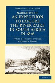 bokomslag Narrative of an Expedition to Explore the River Zaire, Usually Called the Congo, in South Africa, in 1816