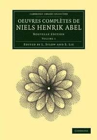 bokomslag Oeuvres compltes de Niels Henrik Abel