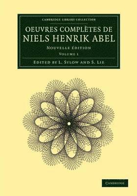 Niels Henrik Abel, Henrik Abel Niels, L. Sylow, S. Lie - Oeuvres complètes de Niels Henrik Abel, Häftad