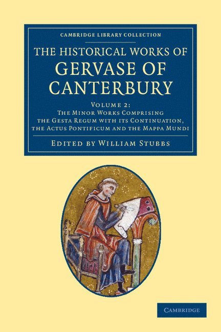 The Historical Works of Gervase of Canterbury 1