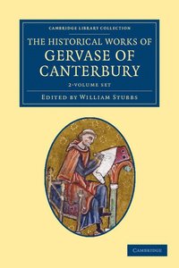 bokomslag The Historical Works of Gervase of Canterbury 2 Volume Set
