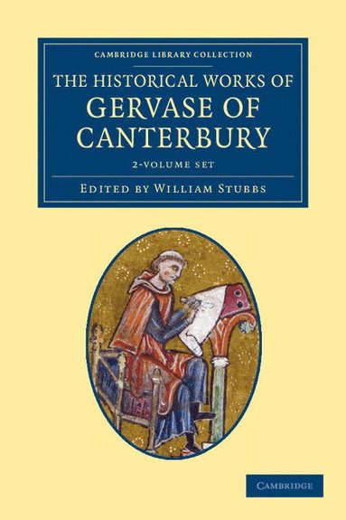 bokomslag The Historical Works of Gervase of Canterbury 2 Volume Set