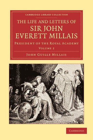 bokomslag The Life and Letters of Sir John Everett Millais - Volume 2