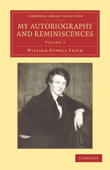 William Powell Frith - My Autobiography and Reminiscences, Häftad