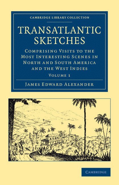 James Edward Alexander - Transatlantic Sketches, Häftad