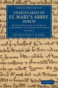 bokomslag Chartularies of St Mary's Abbey, Dublin - Volume 2