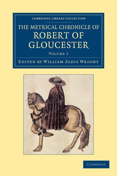 bokomslag The Metrical Chronicle of Robert of Gloucester