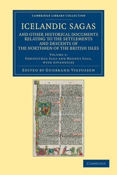 Guobrandur Vigfusson, Gu Brandur Vigf Sson, Gudbrand Vigfusson - Icelandic Sagas and Other Historical Documents Relating to the Settlements and Descents of the Northmen of the British Isles, Häftad