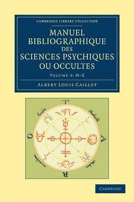 Manuel bibliographique des sciences psychiques ou occultes 1