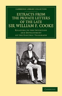 bokomslag Extracts from the Private Letters of the Late Sir W. F. Cooke