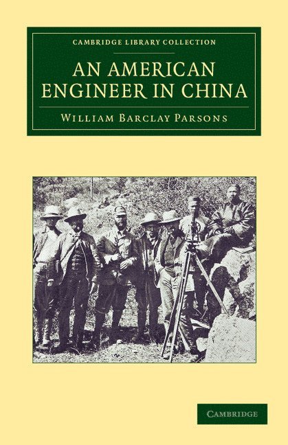 William Barclay Parsons - An American Engineer in China, Häftad