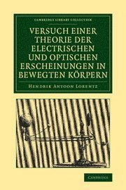 Versuch einer Theorie der electrischen und optischen Erscheinungen in bewegten Krpern 1