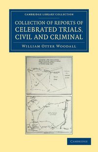 bokomslag Collection of Reports of Celebrated Trials, Civil and Criminal
